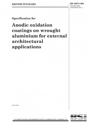 Spezifikation für anodische Oxidationsbeschichtungen auf bearbeitetem Aluminium für architektonische Außenanwendungen