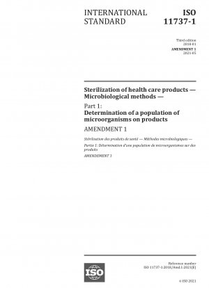 Sterilisation von Gesundheitsprodukten – Mikrobiologische Methoden – Teil 1: Bestimmung einer Population von Mikroorganismen auf Produkten – Änderung 1