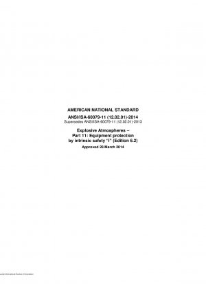 Ersetzt ANSI/ISA-60079-11 (12.02.01)-2013 Explosive Atmosphären – Teil 11: Geräteschutz durch Eigensicherheit „i“ (Ausgabe 6.2)
