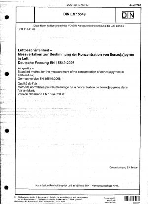 Luftqualität – Standardmethode zur Messung der Konzentration von Benzo[a]pyren in der Umgebungsluft; Deutsche Fassung EN 15549:2008