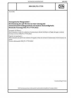 Anorganische Düngemittel – Bestimmung des pH-Wertes einer Lösung von Ammoniumnitratdüngern mit hohem Stickstoffgehalt