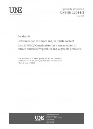 Lebensmittel - Bestimmung des Nitrat- und/oder Nitritgehalts - Teil 2: HPLC/IC-Methode zur Bestimmung des Nitratgehalts von Gemüse und pflanzlichen Produkten