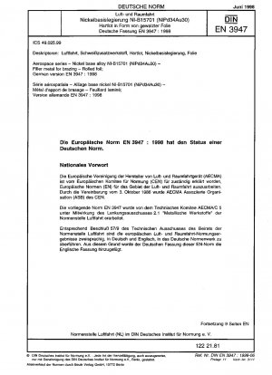 Luft- und Raumfahrt - Nickelbasislegierung NI-B15701 (NiPd34Au30) - Schweißzusatz zum Hartlöten - Walzfolie; Deutsche Fassung EN 3947:1998