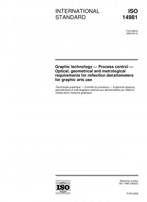Grafische Technik - Prozesskontrolle - Optische, geometrische und messtechnische Anforderungen an Reflexionsdensitometer für den grafischen Einsatz