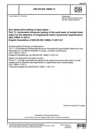 Zerstörungsfreie Prüfung von Stahlrohren - Teil 11: Automatisierte Ultraschallprüfung der Schweißnaht von geschweißten Stahlrohren zur Erkennung von Längs- und/oder Querfehlern (ISO 10893-11:2011); Deutsche Fassung EN ISO 10893-11:2011