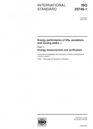 Energieleistung von Aufzügen, Rolltreppen und Fahrsteigen – Teil 1: Energiemessung und -überprüfung