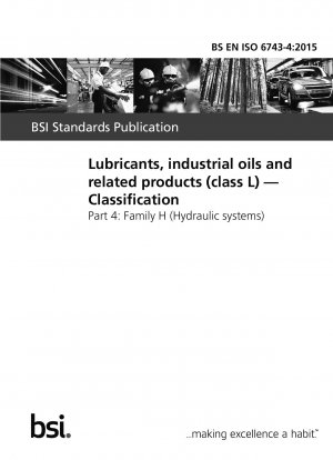 Schmierstoffe, Industrieöle und verwandte Produkte (Klasse L). Einstufung. Familie H (Hydrauliksysteme)
