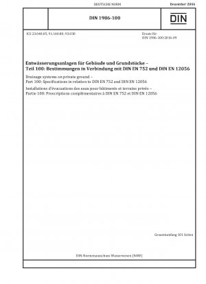 Entwässerungsanlagen auf Privatgrundstücken - Teil 100: Festlegungen in Anlehnung an DIN EN 752 und DIN EN 12056