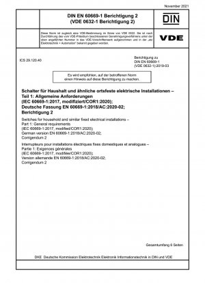 Schalter für Haushalte und ähnliche ortsfeste Elektroinstallationen – Teil 1: Allgemeine Anforderungen (IEC 60669-1:2017, modifiziert/COR1:2020); Deutsche Fassung EN 60669-1:2018/AC:2020-02; Berichtigung 2