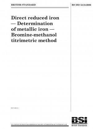 Direkt reduziertes Eisen – Bestimmung von metallischem Eisen – Brom-Methanol-titrimetrische Methode