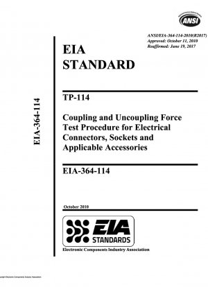 TP-114 Testverfahren für die Kopplungs- und Entkopplungskraft für elektrische Steckverbinder, Steckdosen und entsprechendes Zubehör
