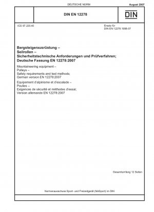 Bergsteigerausrüstung - Seilrollen - Sicherheitsanforderungen und Prüfverfahren; Deutsche Fassung EN 12278:2007