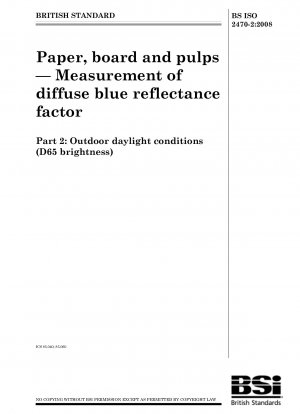 Papier, Pappe und Zellstoffe – Messung des diffusen blauen Reflexionsfaktors Teil 2: Tageslichtbedingungen im Freien (D65-Helligkeit)