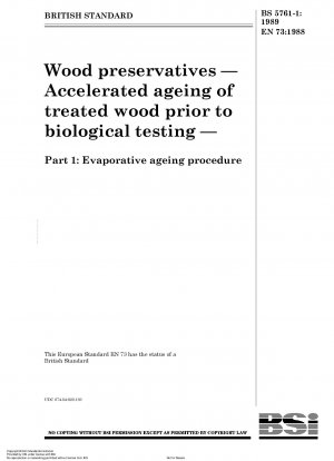 Holzschutzmittel – Beschleunigte Alterung von behandeltem Holz vor biologischen Tests – Teil 1: Verfahren zur Alterung durch Verdunstung