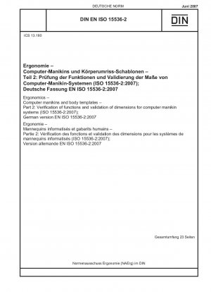 Ergonomie – Computerpuppen und Körpervorlagen – Teil 2: Überprüfung von Funktionen und Validierung von Abmessungen für Computerpuppensysteme (ISO 15536-2:2007); Deutsche Fassung EN ISO 15536-2:2007