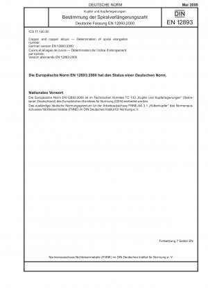Kupfer und Kupferlegierungen - Bestimmung der Spiraldehnungszahl; Deutsche Fassung EN 12893:2000
