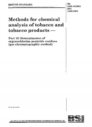 Methoden zur chemischen Analyse von Tabak und Tabakprodukten. Bestimmung chlororganischer Pestizidrückstände (gaschromatographische Methode)