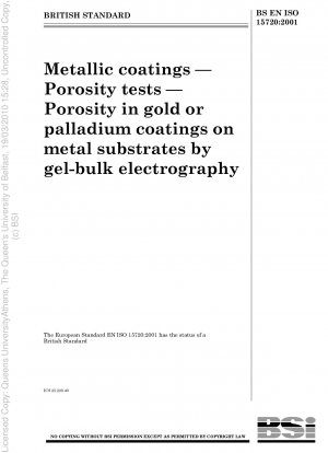 Metallische Beschichtungen – Porositätstests – Porosität in Gold- oder Palladiumbeschichtungen auf Metallsubstraten durch Gel-Bulk-Elektrographie
