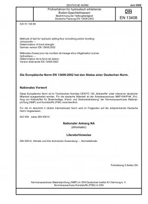 Prüfverfahren für hydraulisch abbindende Bodenglättungs- und/oder Ausgleichsmassen - Bestimmung der Haftfestigkeit; Deutsche Fassung EN 13408:2002
