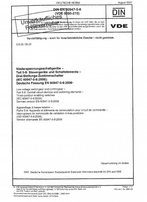 Niederspannungs-Schaltgeräte und -Schaltgeräte - Teil 5-8: Steuerschaltgeräte und Schaltelemente - Dreistellungs-Freigabeschalter (IEC 60947-5-8:2006); Deutsche Fassung EN 60947-5-8:2006