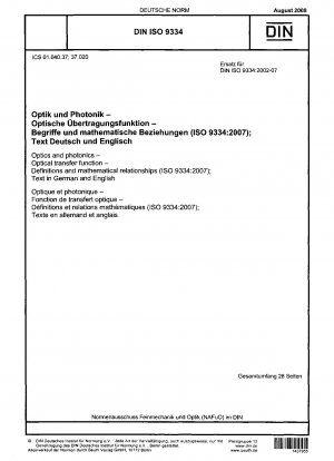Optik und Photonik – Optische Übertragungsfunktion – Definitionen und mathematische Zusammenhänge (ISO 9334:2007); Text in Deutsch und Englisch
