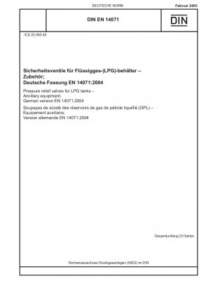 Überdruckventile für Flüssiggastanks – Zusatzausrüstung; Deutsche Fassung EN 14071:2004