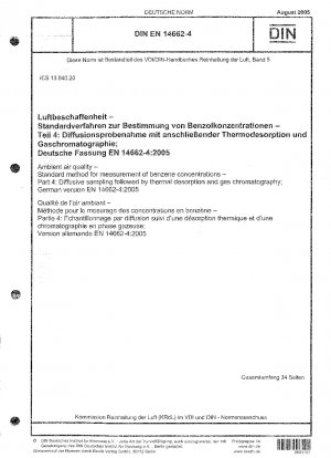 Luftqualität – Standardverfahren zur Messung von Benzolkonzentrationen – Teil 4: Diffusionsprobenahme mit anschließender Thermodesorption und Gaschromatographie; Deutsche Fassung EN 14662-4:2005