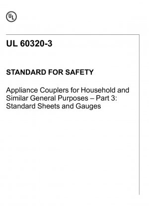 UL-Standard für Sicherheitsgerätekupplungen für den Haushalt und ähnliche allgemeine Zwecke – Teil 3: Standardblätter und Messgeräte