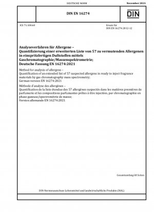 Methode zur Analyse von Allergenen – Quantifizierung einer erweiterten Liste von 57 vermuteten Allergenen in injektionsfertigen Duftstoffen durch Gaschromatographie-Massenspektrometrie; Deutsche Fassung EN 16274:2021