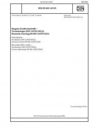 Feste Biobrennstoffe – Vokabular (ISO 16559:2022); Deutsche Fassung EN ISO 16559:2022
