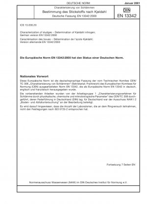 Charakterisierung von Schlämmen - Bestimmung von Kjeldahl-Stickstoff; Deutsche Fassung EN 13342:2000