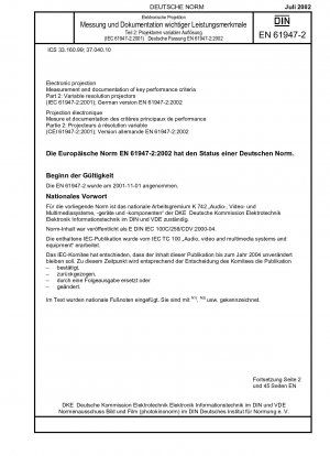 Elektronische Projektion – Messung und Dokumentation wichtiger Leistungskriterien – Teil 2: Projektoren mit variabler Auflösung (IEC 61947-2:2001); Deutsche Fassung EN 61947-2:2002