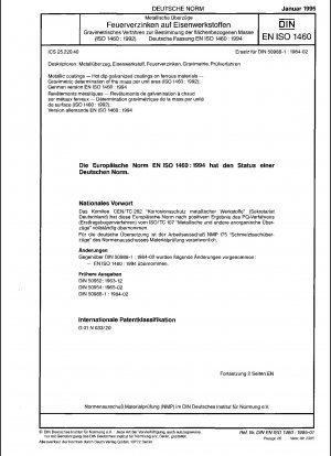 Metallische Überzüge – Feuerverzinkte Überzüge auf Eisenwerkstoffen – Gravimetrische Bestimmung der flächenbezogenen Masse (ISO 1460:1992); Deutsche Fassung EN ISO 1460:1994