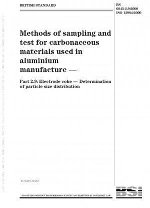 Methoden zur Probenahme und Prüfung von kohlenstoffhaltigen Materialien, die bei der Aluminiumherstellung verwendet werden – Elektrodenkoks – Bestimmung der Partikelgrößenverteilung