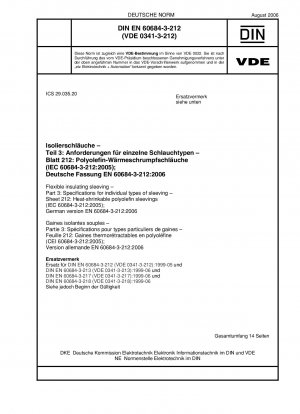 Flexible Isolierschläuche - Teil 3: Spezifikationen für einzelne Schlauchtypen - Blatt 212: Wärmeschrumpfbare Polyolefinschläuche (IEC 60684-3-212:2005); Deutsche Fassung EN 60684-3-212:2006