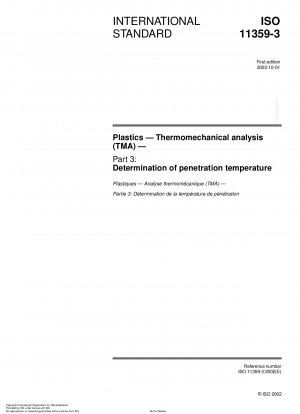 Kunststoffe – Thermomechanische Analyse (TMA) – Teil 3: Bestimmung der Eindringtemperatur
