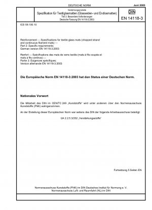 Bewehrung – Spezifikationen für textile Glasmatten (Schnittlitzen- und Endlosfasermatten) – Teil 3: Spezifische Anforderungen; Deutsche Fassung EN 14118-3:2003