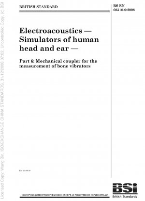 Elektroakustik – Simulatoren des menschlichen Kopfes und Ohrs – Teil 6: Mechanischer Koppler zur Messung von Knochenvibratoren