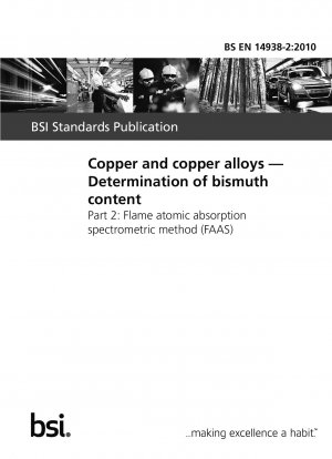 Kupfer und Kupferlegierungen. Bestimmung des Bismutgehalts. Teil 2: Flammen-Atomabsorptionsspektrometrische Methode (FAAS)