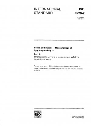 Papier und Pappe; Messung der Hygroexpansivität; Teil 2: Hygroexpansivität bis zu einer maximalen relativen Luftfeuchtigkeit von 86 %