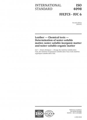 Leder – Chemische Tests – Bestimmung von wasserlöslichen Stoffen, wasserlöslichen anorganischen Stoffen und wasserlöslichen organischen Stoffen