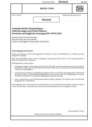 Antimikrobielle Wundauflagen – Anforderungen und Prüfverfahren; Deutsche und englische Version prEN 17854:2022 / Hinweis: Ausgabedatum 10.06.2022