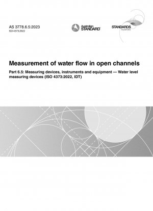 Messung des Wasserdurchflusses in offenen Kanälen, Teil 6.5: Messgeräte, Instrumente und Ausrüstung – Wasserstandmessgeräte (ISO 4373:2022, IDT)