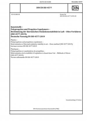 Kunststoffe - Polypropylen und Propylen-Copolymere - Bestimmung der thermischen Oxidationsstabilität an Luft - Ofenverfahren (ISO 4577:2019); Deutsche Fassung EN ISO 4577:2019