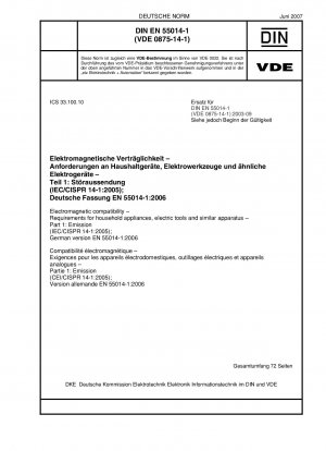 Elektromagnetische Verträglichkeit – Anforderungen an Haushaltsgeräte, Elektrowerkzeuge und ähnliche Geräte – Teil 1: Emission (IEC/CISPR 14-1:2005); Deutsche Fassung EN 55014-1:2006