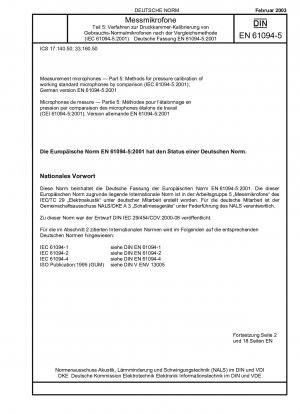 Messmikrofone - Teil 5: Verfahren zur Druckkalibrierung von Arbeitsnormalmikrofonen im Vergleich (IEC 61094-5:2001); Deutsche Fassung EN 61094-5:2001