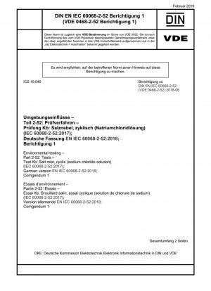Umgebungseinfluesse - Teil 2-52: Pruefverfahren - Pruefung Kb: Salznebel@ zyklisch (Natriumchloridloesung) (IEC 60068-2-52:2017); Deutsche Fassung EN IEC 60068-2-52:2018; Berichtigung 1