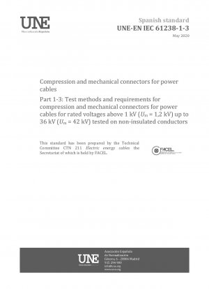Kompressions- und mechanische Steckverbinder für Energiekabel – Teil 1-3: Prüfverfahren und Anforderungen für Kompressions- und mechanische Steckverbinder für Energiekabel für Nennspannungen über 1 kV (Um = 1,2 kV) bis 36 kV (Um = 42 kV) geprüft auf nicht isoliertem Untergrund...