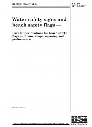 Wassersicherheitszeichen und Strandsicherheitsflaggen – Teil 2: Spezifikationen für Strandsicherheitsflaggen – Farbe, Form, Bedeutung und Leistung