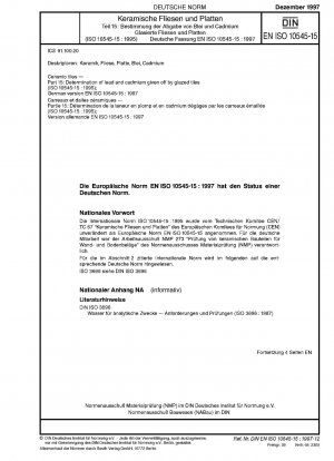 Keramische Fliesen – Teil 15: Bestimmung der von glasierten Fliesen abgegebenen Blei- und Cadmiumwerte (ISO 10545-15:1995); Deutsche Fassung EN ISO 10545-15:1997
